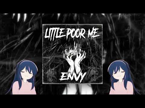 Envy - Little Poor Me (2024 Rework)