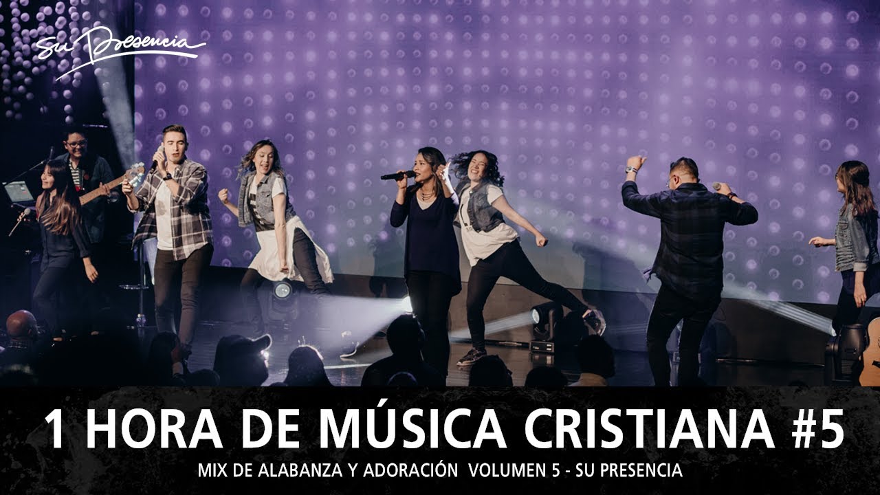 1 Hora de Música Cristiana de Alabanza y Adoración |  Lo Mejor de Su Presencia - Mix Musical 5