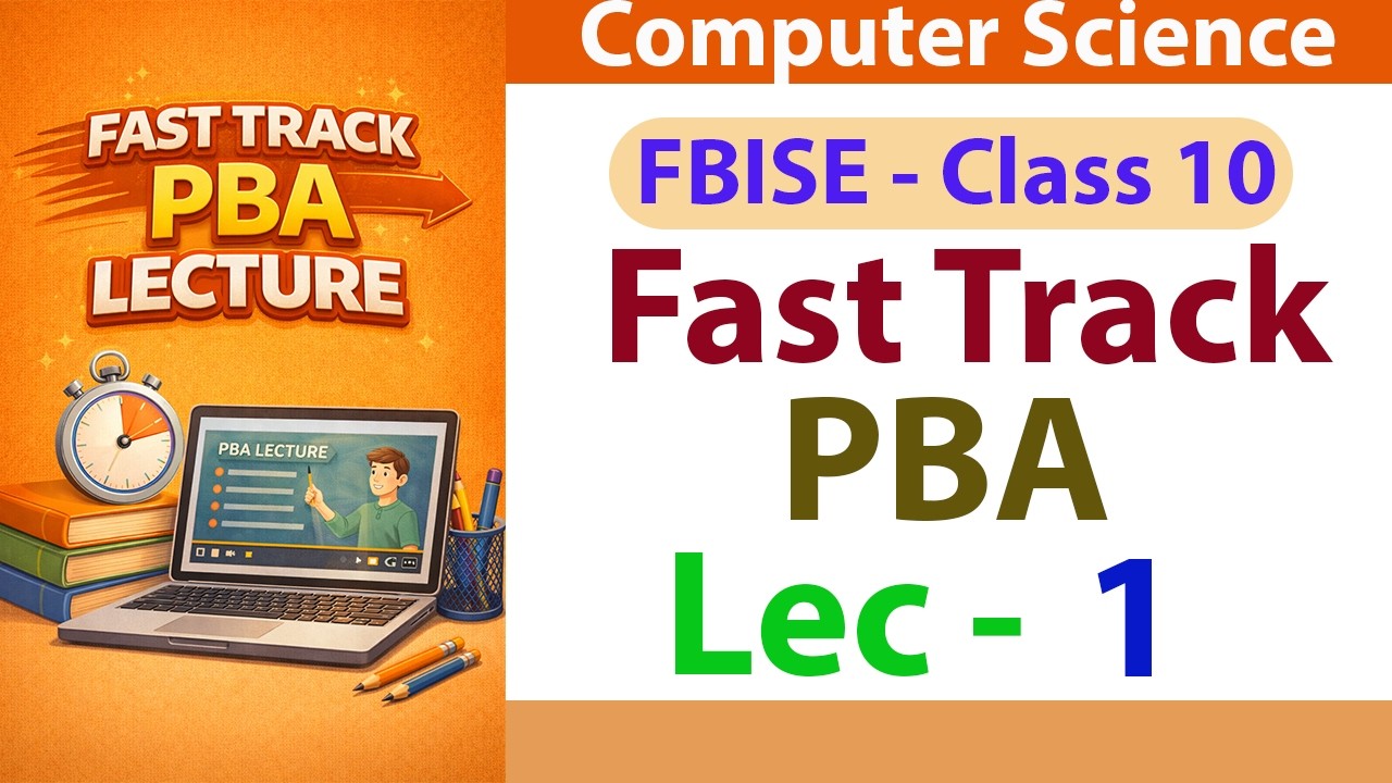 Fast Track PBA Lecture 1 | JavaScript Basics for Class 10 Computer Science PBA 2026 | FBISE Board