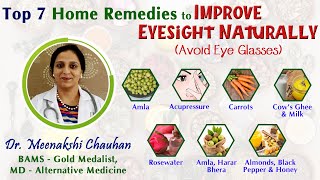 Top 7 Home Remedies to Improve Eyesight Naturally | Avoid Eye Glasses