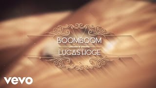 Lucas Hoge - Boom Boom (Lyric Video)