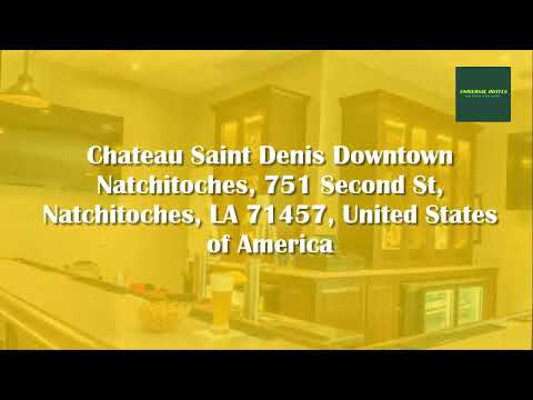 Chateau Saint Denis Downtown Natchitoches, 751 Second St, Natchitoches, United States of America
