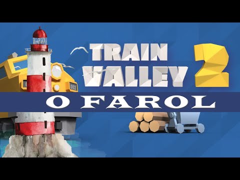 Train Valley 2 - O Farol