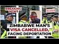 A Zimbabwe Man In The UK 'S Visa Revoked &  Facing Deportation (Uk Immigration And Visa Update 2024)