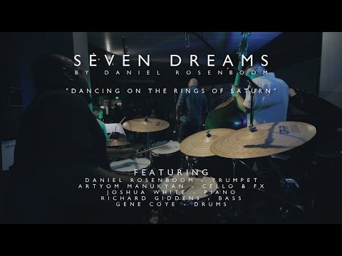 Seven Dreams: 7. Dancing on the Rings of Saturn // by Dan Rosenboom // Live at Blue Whale