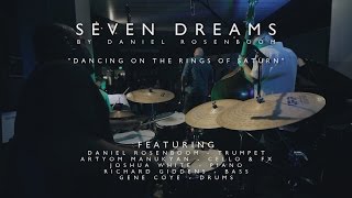 Seven Dreams: 7. Dancing on the Rings of Saturn // by Dan Rosenboom // Live at Blue Whale