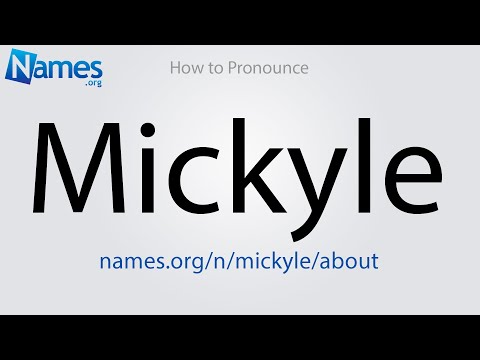 How to Pronounce Mickyle