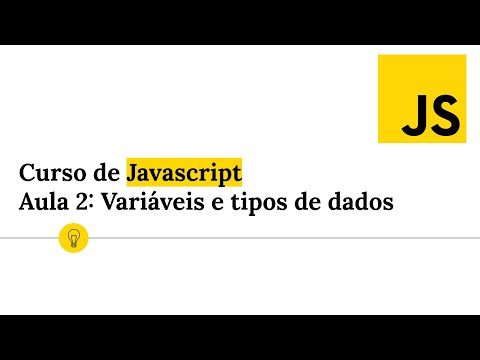 Curso de Javascript - Aula 2: Variáveis e tipos de dados