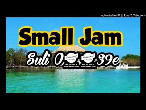 Small Jam - Suli O'e
