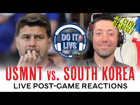 USMNT vs. SOUTH KOREA - LIVE POST-GAME REACTIONS w/ CLINT DEMPSEY | Sat. Sept 6th @ 7pm ET