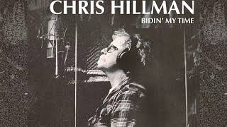 Walk Right Back by Chris Hillman from Bidin' My Time