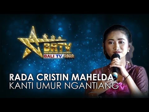 RADA CRISTIN MAHELDA - KANTI UMUR NGANTIANG | BRTV BALITV 2022