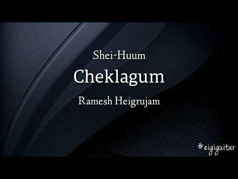 Cheklagum - Ramesh ( Shei-Huum ) Guitar chords & lyrics
