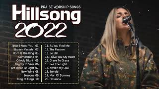 New 2022 Playlist Of Hillsong Songs Playlist 2022🙏HILLSONG Praise & Worship Songs Playlist 2022 20