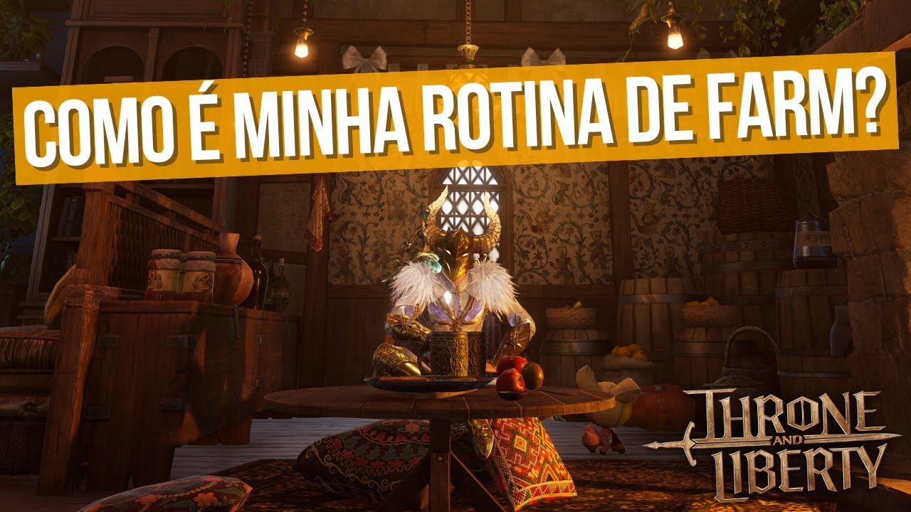 COMO É MINHA ROTINA / FARM NO JOGO? O QUE FAZER DIARIAMENTE / SEMANALMENTE NO THRONE AND LIBERTY