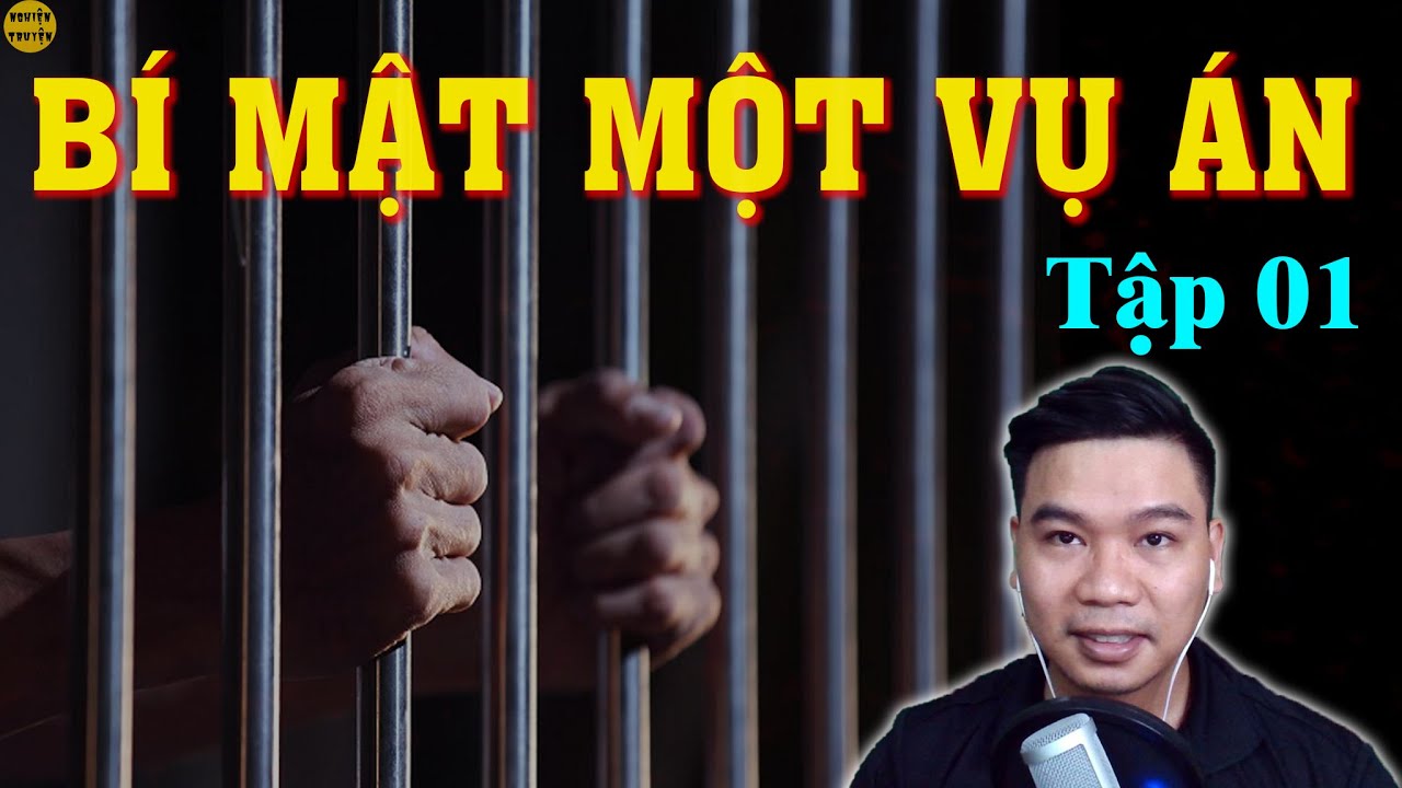 [Tập 01] - Bí mật về chuyên án Năm Cam - Hành trình của ''Sói'' - MC Đình Duy diễn đọc rất hay