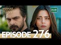 Amanat (Legacy) - Episode 276 | Urdu Dubbed