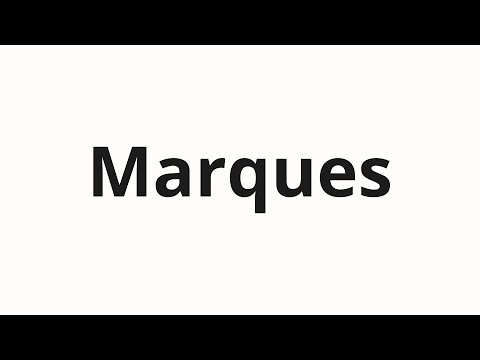 How to pronounce Marques