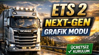 ETS 2 Next Gen Grafik Modu Kurulumu  Project Next Gen + ReShade Gerçekçi Grafik