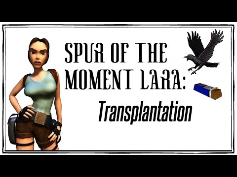 🏥 Spur of The Moment Lara: Transplantation 🍗