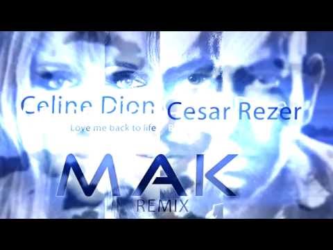 Celine Dion VS Cesar Rezer - Mashup (prod Dj Mak)