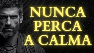 O segredo de quem nunca perde a calma | Estoicismo