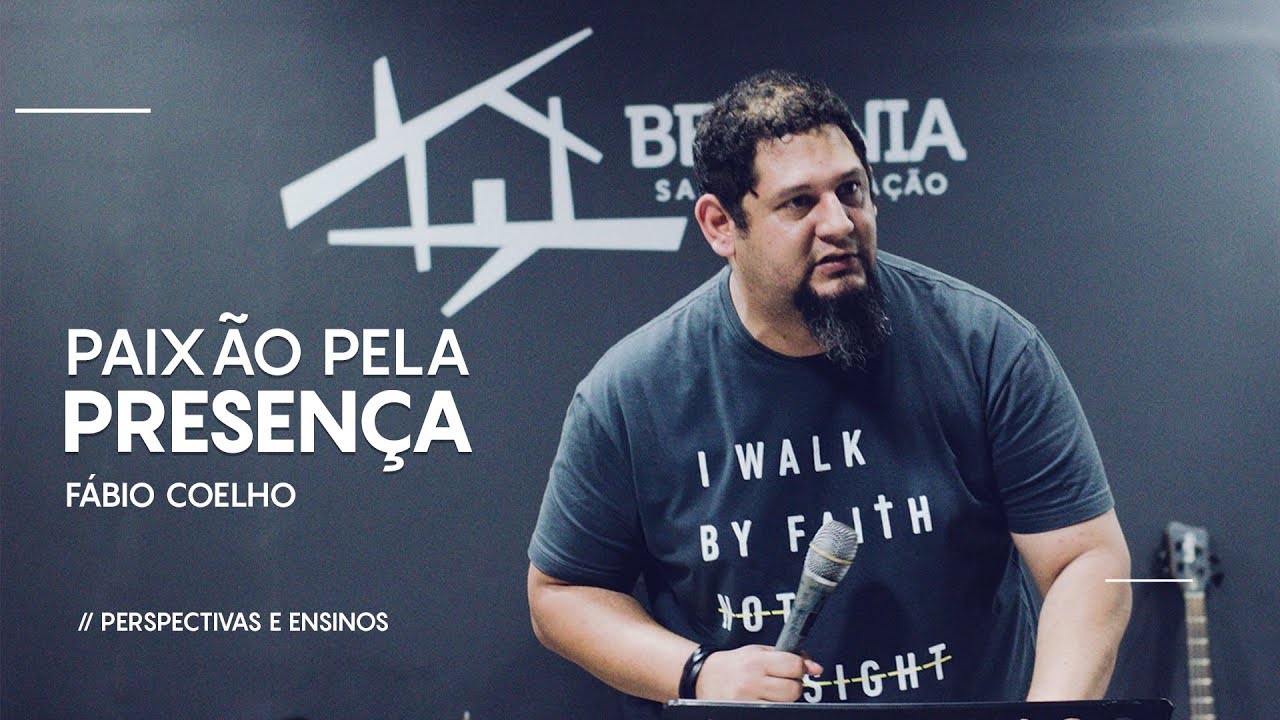 Paixão pela Presença - Fábio Coelho