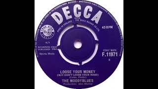 (1b) Moody Blues - Loose Your Money (But Don&#39;t Loose Your Mind)