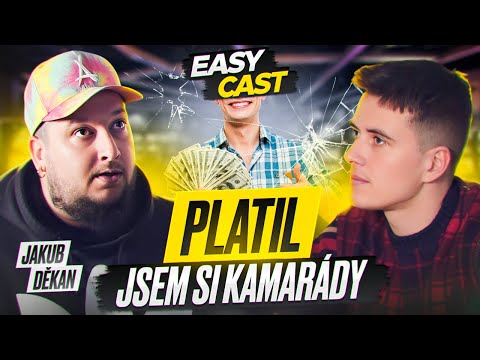 Jakub Děkan - Zaháněl jsem samotu a platil si kamarády #EasyCast #Kotak