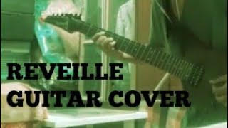 Reveille Derelict (Guitar Cover)