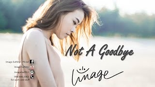 Image Suthita  - Not A GoodBye [Official Video & Lyric]
