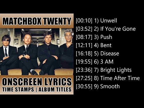Matchbox Twenty Greatest Hits With Lyrics | Matchbox 20