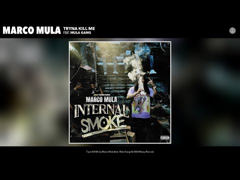 Marco Mula - Tryna Kill Me (Official Audio) (feat. Mula Gang)