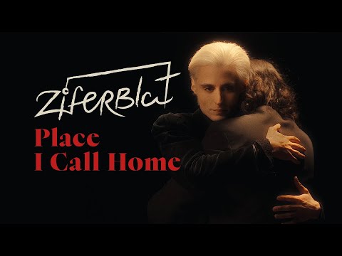Ziferblat - Place I Call Home