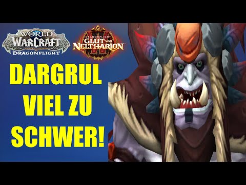 DARGRUL ZU SCHWER! - Bitte nerfen | WoW Dragonflight