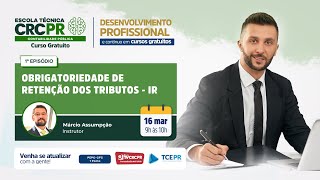 ETEC Contabilidade Pública - Temp 1 | Episódio 1: Obrigatoriedade de Retenção dos Tributos - IR