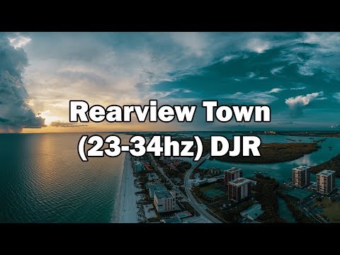 Rearview Town (23-34hz) - DJ Russticals