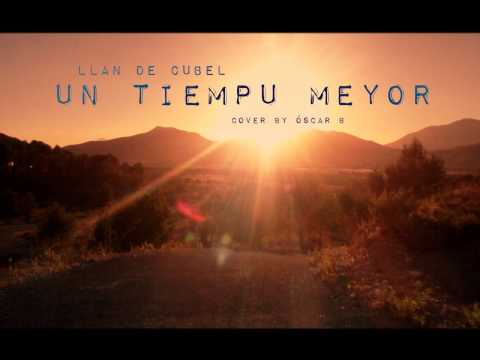 Thumbnail for Óscar B - Un tiempu meyor (Llan de Cubel Cover) by Llan de cubel