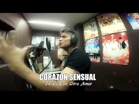 Corazon Sensual - Te vi con otro amor VIDEOCLIP ESTRENO