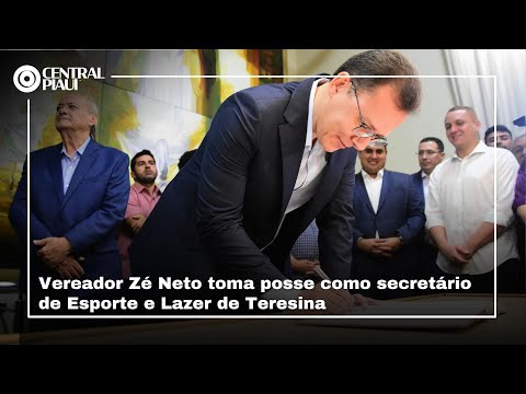 Vereador Zé Neto toma posse como secretário de Esporte e Lazer de Teresina