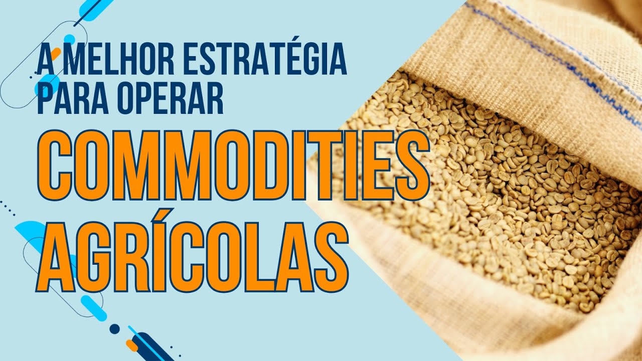 Plug and Trade | A melhor estratégia para investir em Commodities Agrícolas