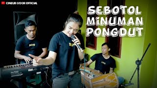 Download lagu SEBOTOL MINUMAN PONGDUT || EDISI LATIHAN || CINEUR GDOR || mp3 Download lagu SEBOTOL MINUMAN PONGDUT || EDISI LATIHAN || CINEUR GDOR || mp3