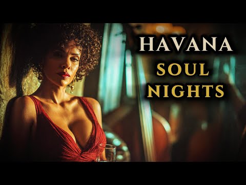 Havana Soul Nights - Nada Me Falta - Original Beautiful Cuban Songs