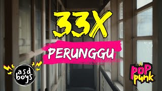 Download lagu 33x - PERUNGGU | POP PUNK COVER 🎸 BY ASDBOYS mp3