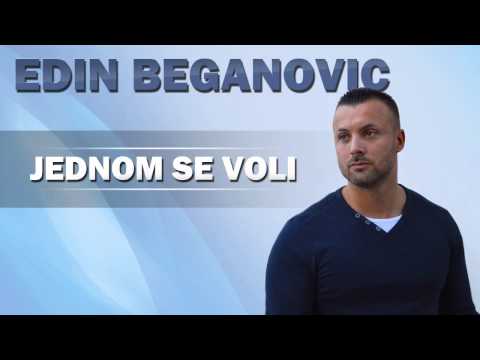 Edin Beganovic - Jednom se voli
