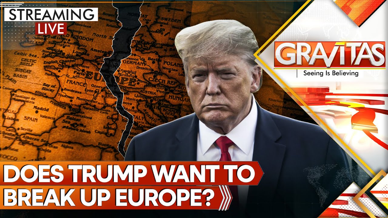 LIVE: Trump Wants to Destroy the European Union? Explosive 'Leak' Claims Plot to Break EU | GRAVITAS