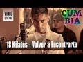 18 Kilates - Volver a encontrarte (Video Clip Oficial 2017) 18 Kilates - Volver a encontrarte (Video Clip Oficial 2017)