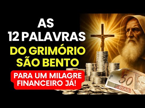 📿ORAÇÃO DAS 12 PALAVRAS DO GRIMÓRIO DE SÃO BENTO para Quitar Dívidas e Milagres Financeiros URGENTE