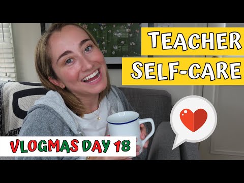 5 SELF-CARE TIPS for TEACHERS During the Holidays & Breaks | VLOGMAS DAY 18