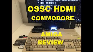 OSSC HDMI Commodore Amiga converter rewiew. Connect your Amiga to a modern display